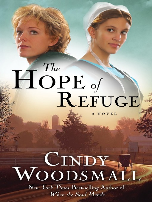 Title details for The Hope of Refuge by Cindy Woodsmall - Available